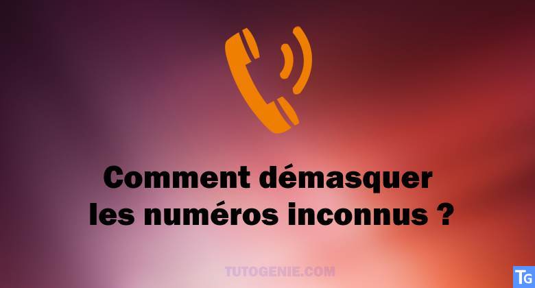 Peut on retrouver un numero inconnu